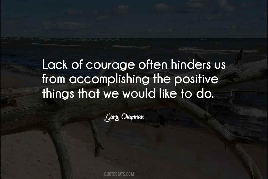 Lack Courage Quotes #1222114