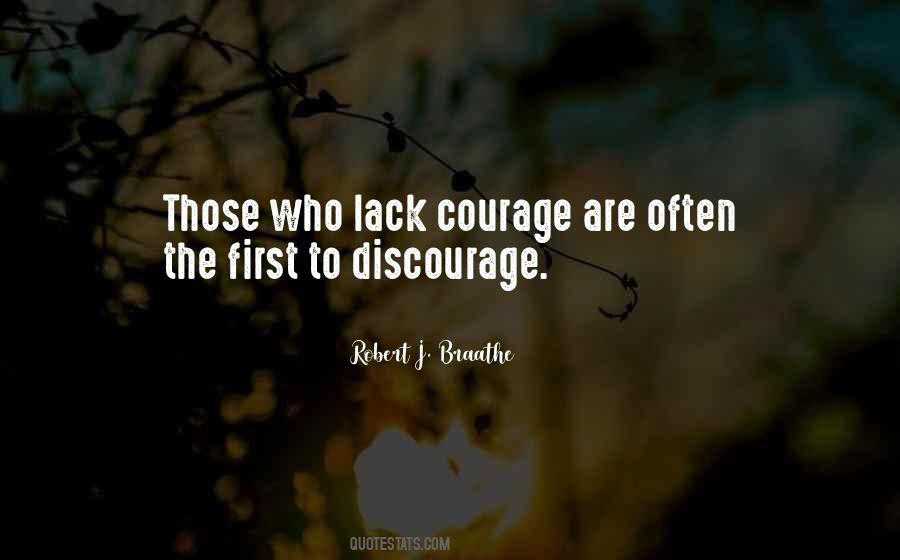 Lack Courage Quotes #1321658