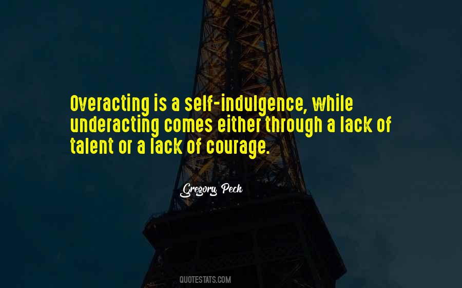 Lack Courage Quotes #662235