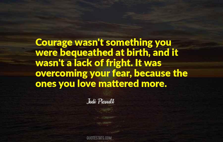 Lack Courage Quotes #961181