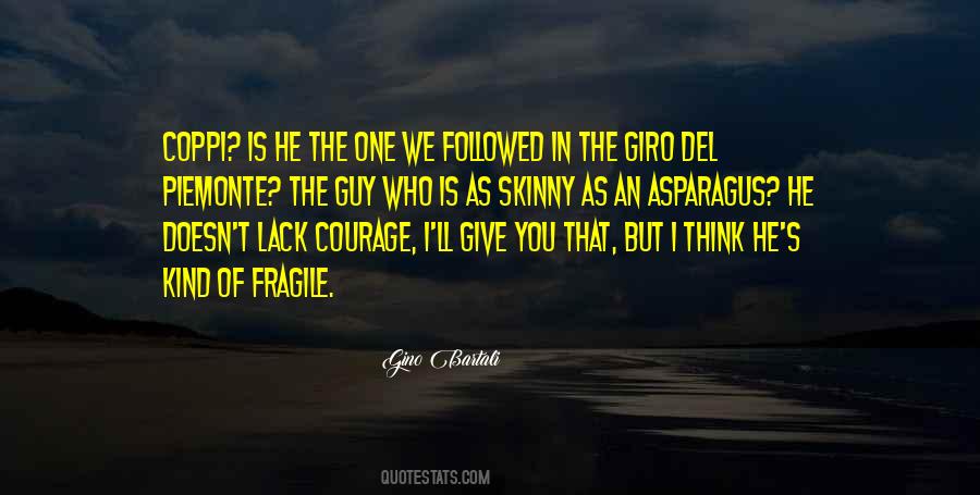 Lack Courage Quotes #985125