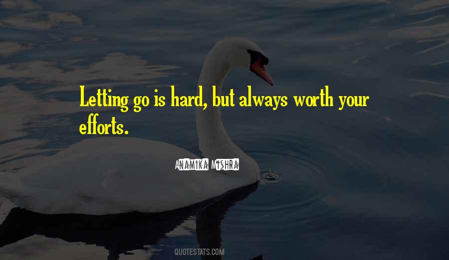 Hard But Worth Quotes #1224839