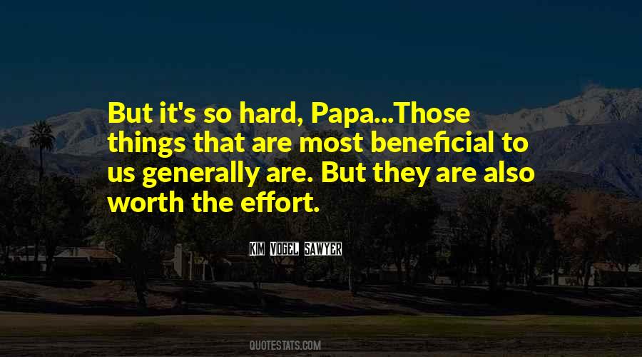 Hard But Worth Quotes #1312149