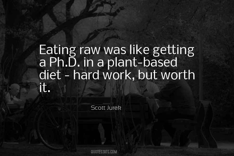Hard But Worth Quotes #1312490