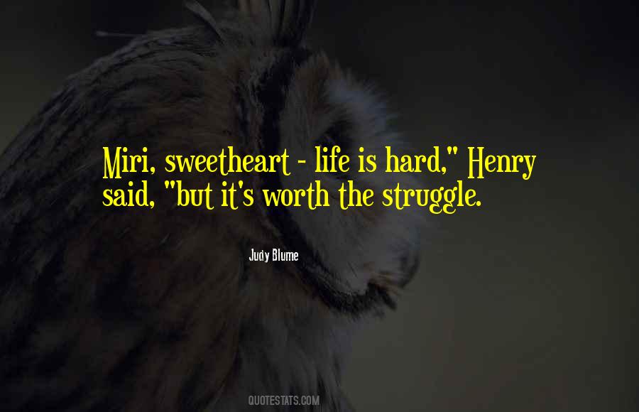 Hard But Worth Quotes #1722171
