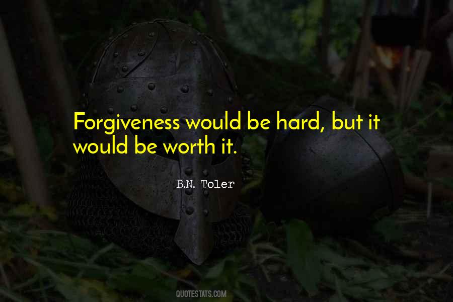Hard But Worth Quotes #330369