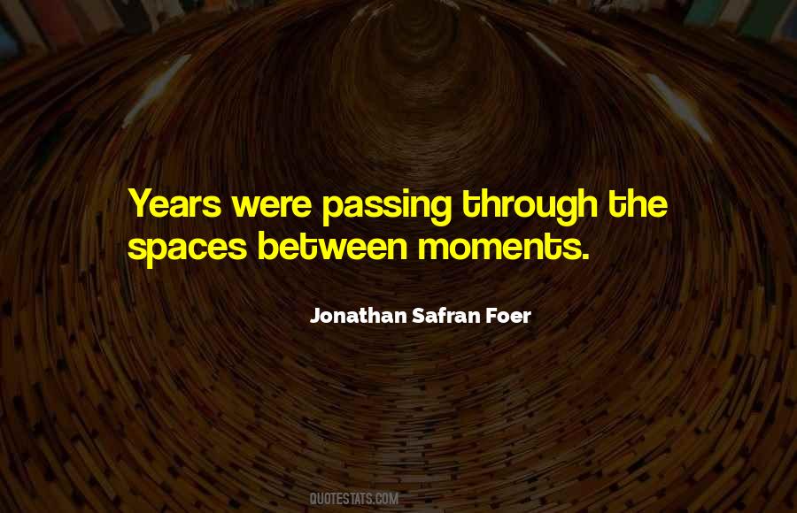 Passing Moments Quotes #1868954
