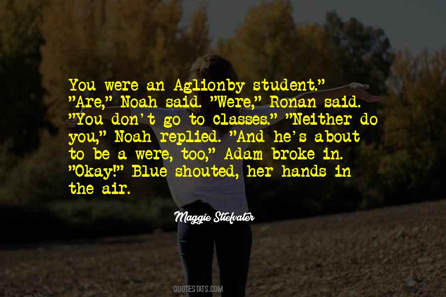 Adam And Ronan Quotes #843572