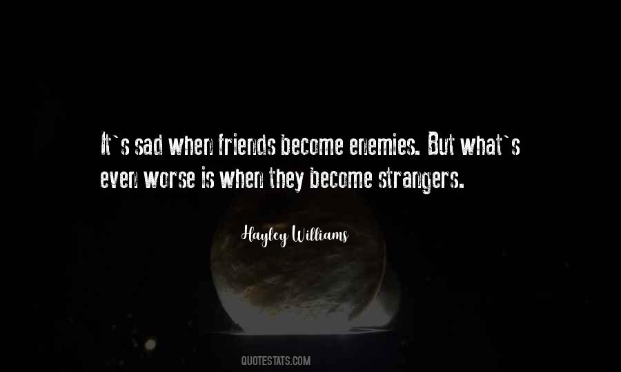 Friends Strangers Quotes #1012911