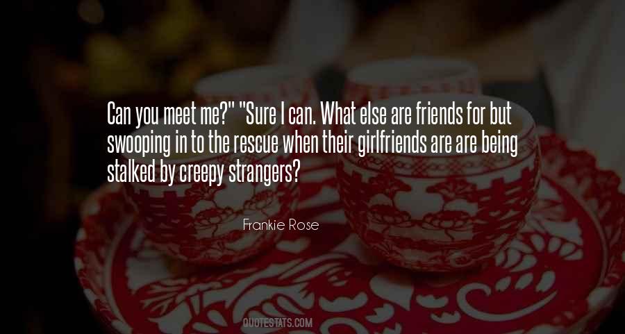 Friends Strangers Quotes #136061