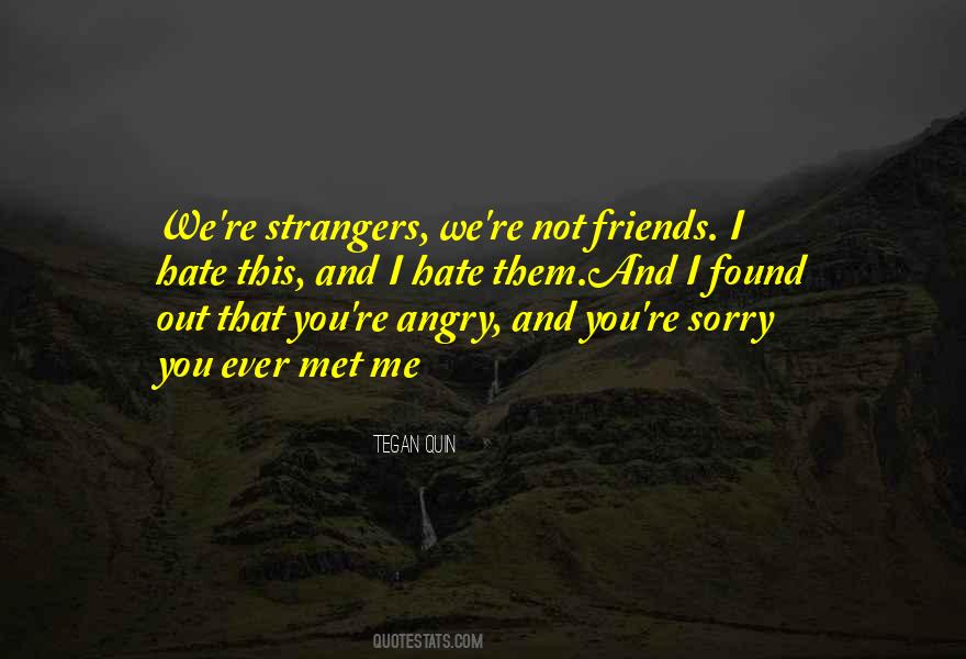 Friends Strangers Quotes #336904