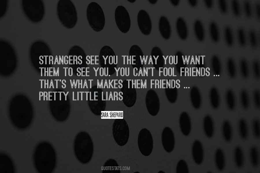 Friends Strangers Quotes #83511