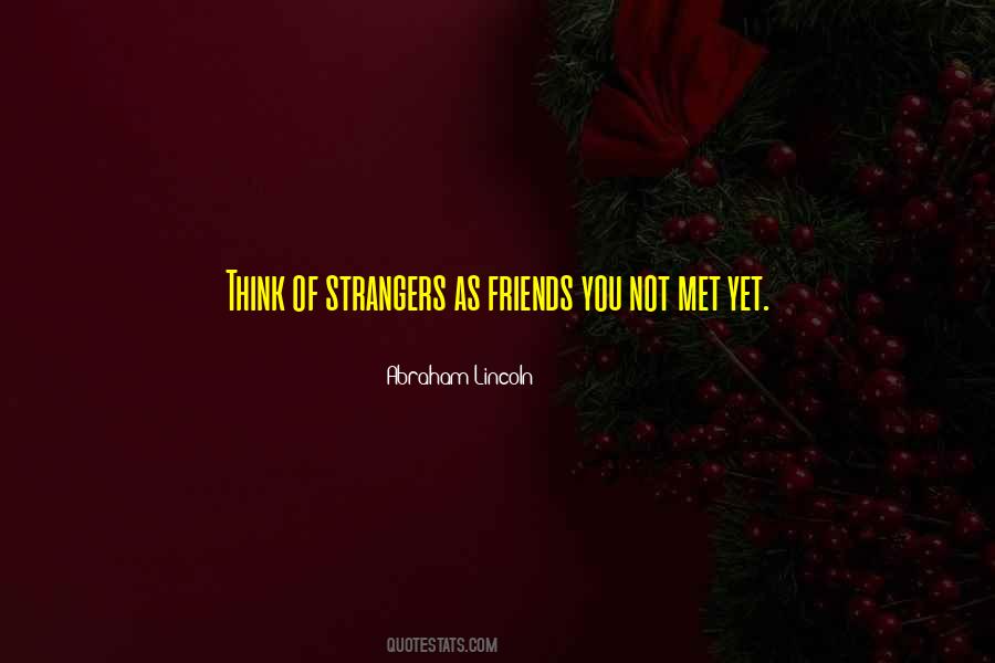 Friends Strangers Quotes #84226