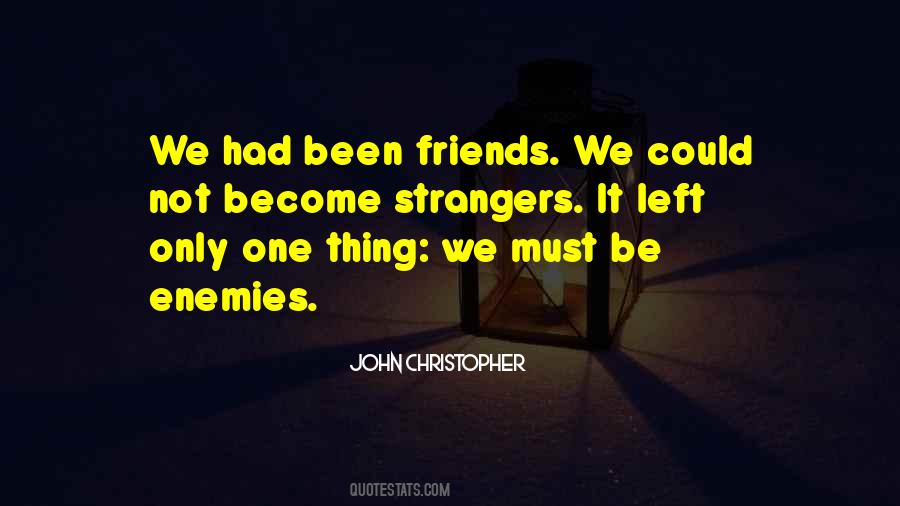 Friends Strangers Quotes #979834