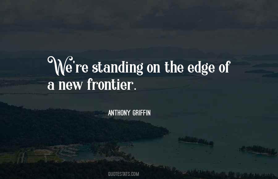 Quotes About New Frontiers #767074