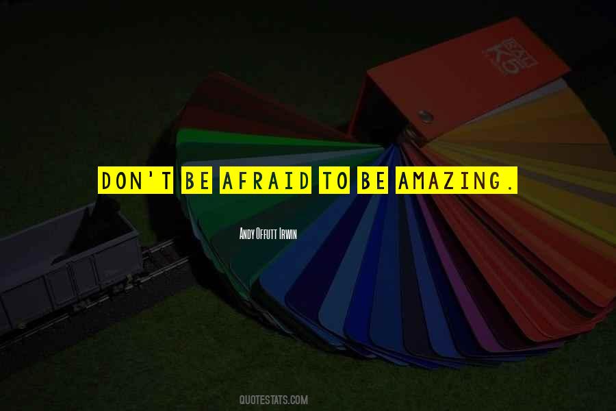 Be Amazing Quotes #1523318