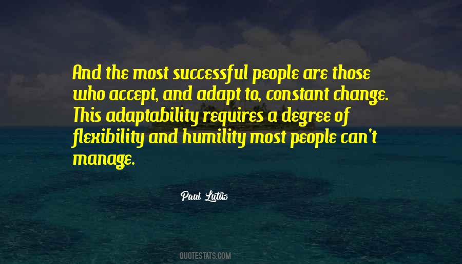 Adaptability And Flexibility Quotes #728293