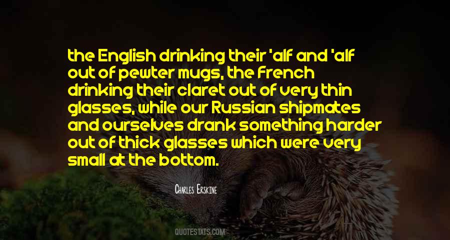 Drinking Glasses Quotes #1870836