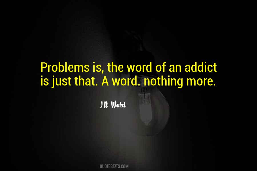 Addict Quotes #1085381