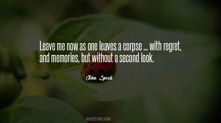 Corpse Leaving Memories Regret Quotes #1284656