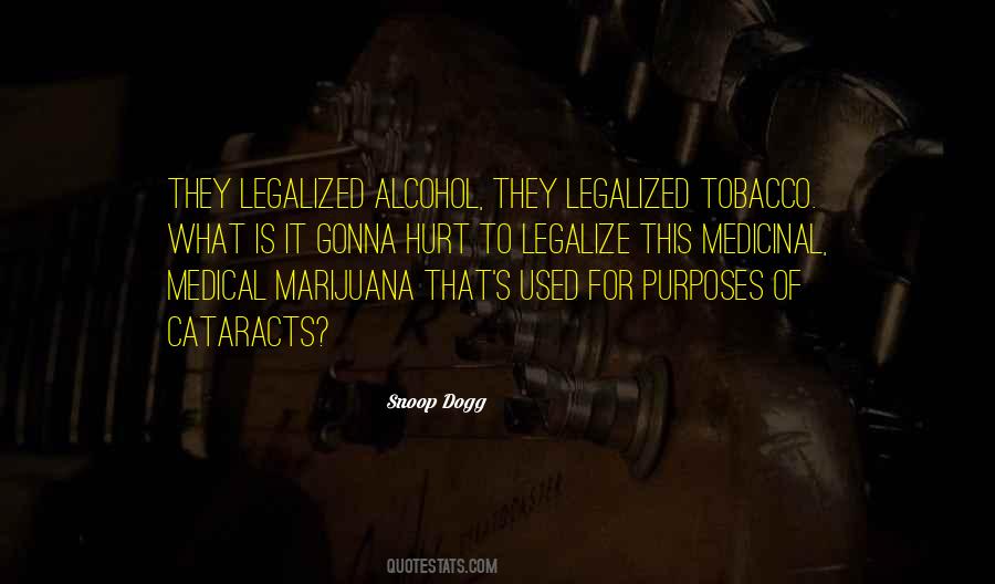 Legalized Marijuana Quotes #111902