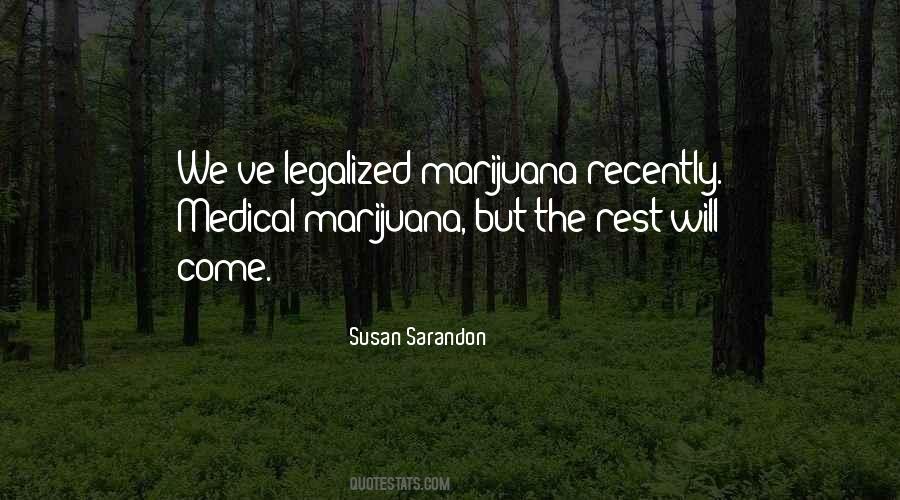 Legalized Marijuana Quotes #1424333
