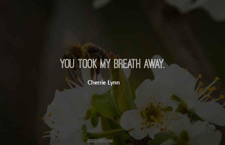 She Took My Breath Away Quotes #1280375