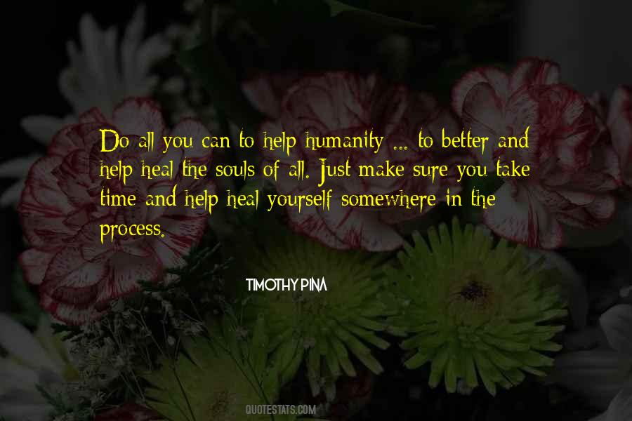 Help Humanity Quotes #1331065