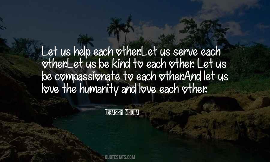 Help Humanity Quotes #981736