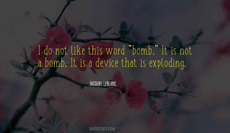 A Bomb Quotes #1125514