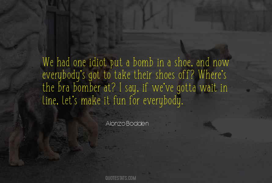 A Bomb Quotes #1690472