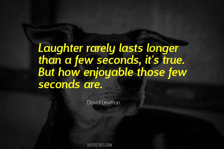 A Few Seconds Quotes #445377