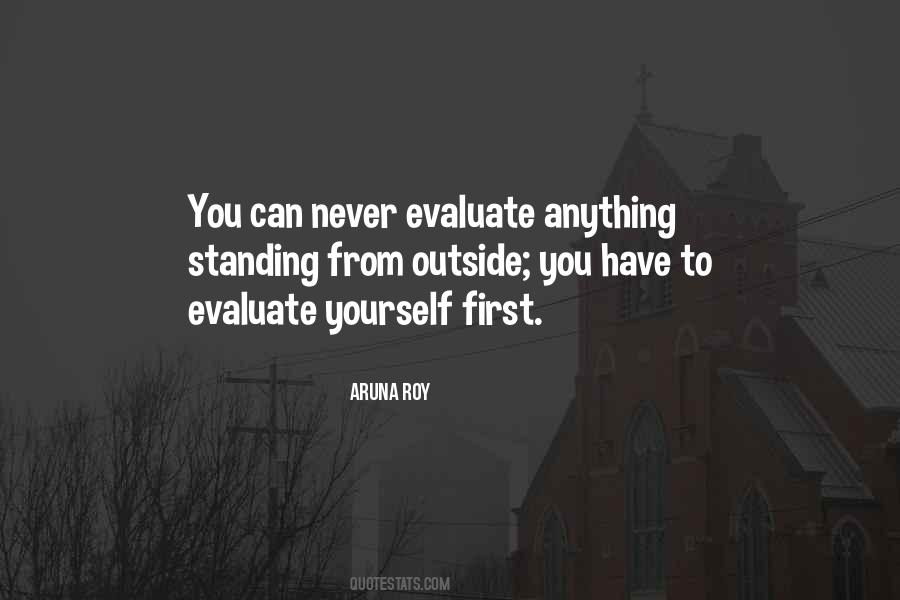 Evaluate Yourself Quotes #1479107