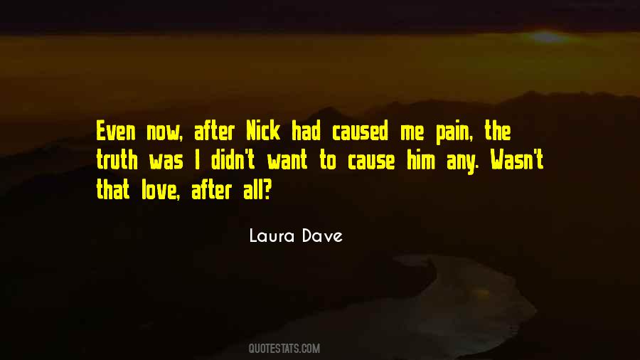 Pain Caused Quotes #1155591