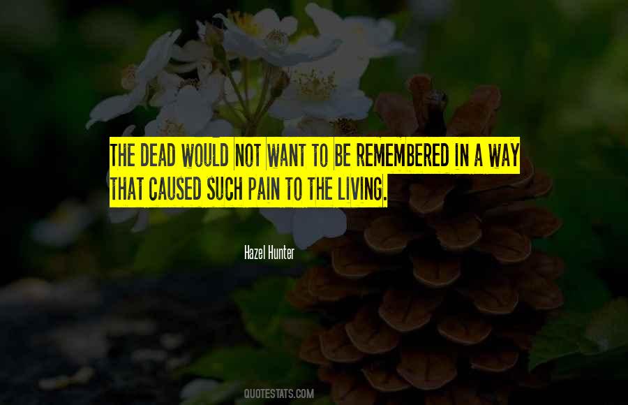 Pain Caused Quotes #668501