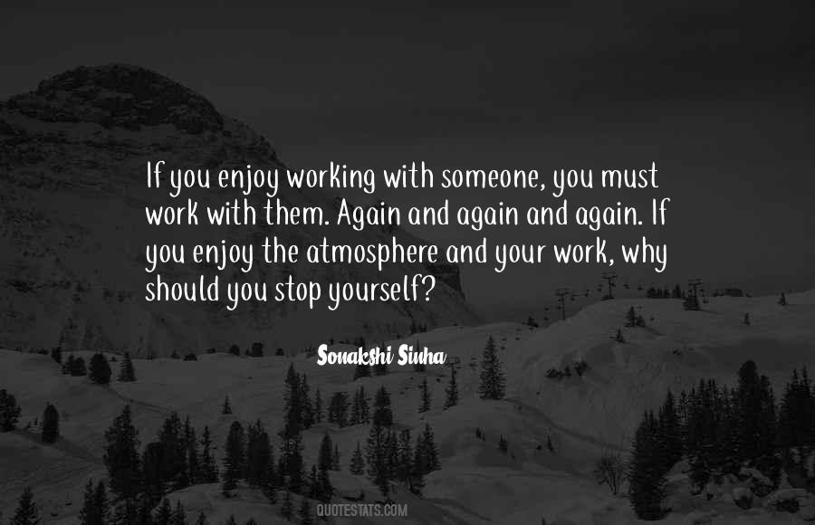 Enjoy Your Work Quotes #1193193