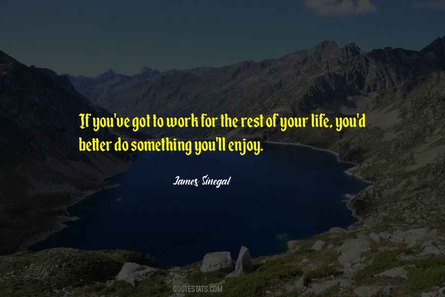 Enjoy Your Work Quotes #968694