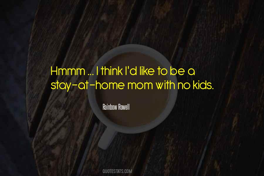 A Stay At Home Mom Quotes #46580