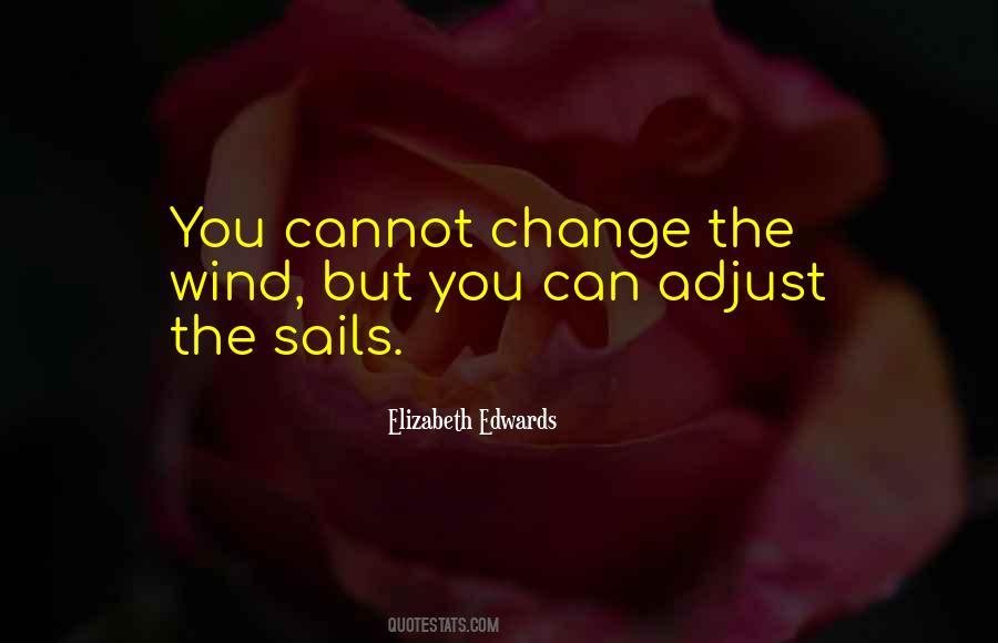 Adjust The Sails Quotes #672106