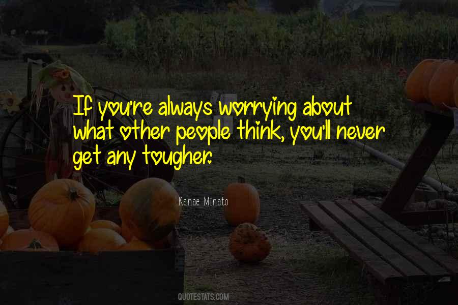 Quotes About Never Worrying #902671