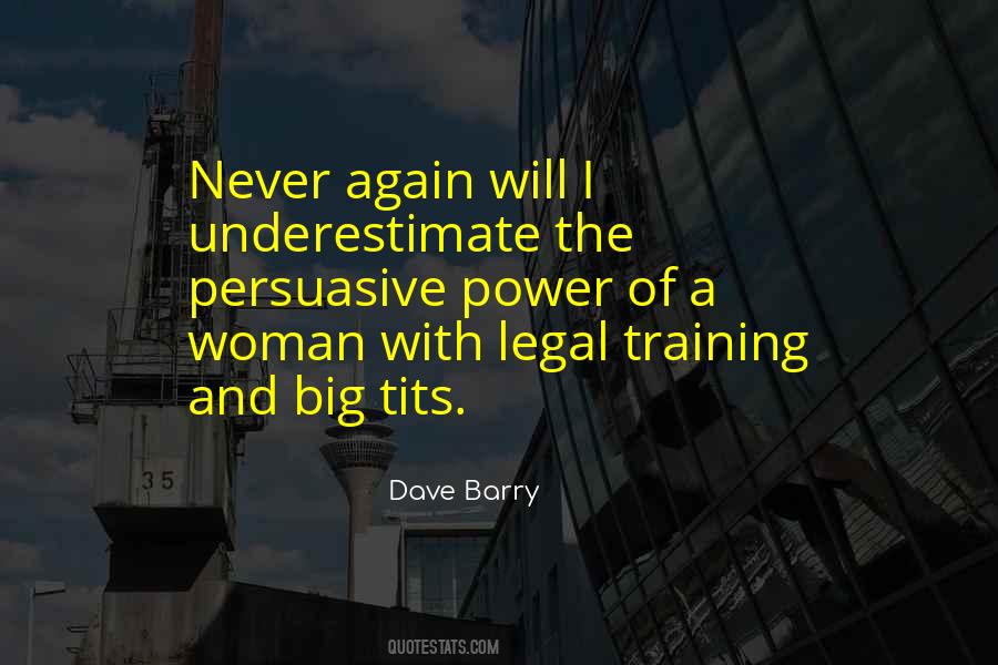 Quotes About Never Underestimate A Woman #1550208