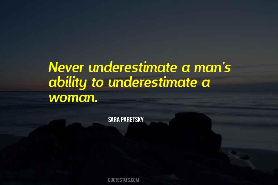 Quotes About Never Underestimate A Woman #737178