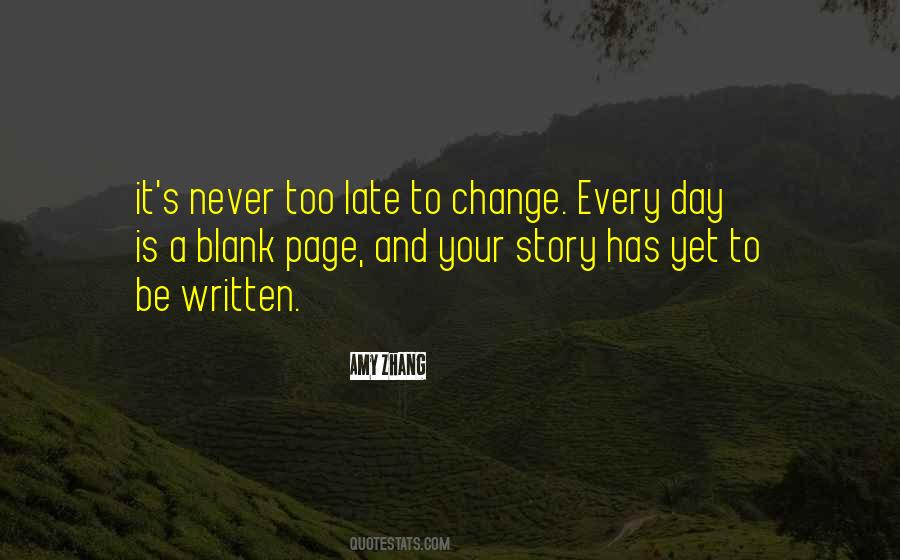 Quotes About Never Too Late To Change #1242084