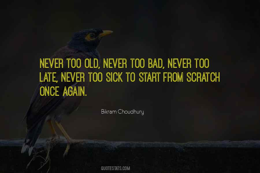Quotes About Never Too Late To Change #416886