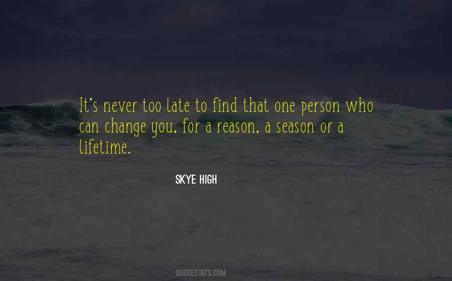Quotes About Never Too Late To Change #658106
