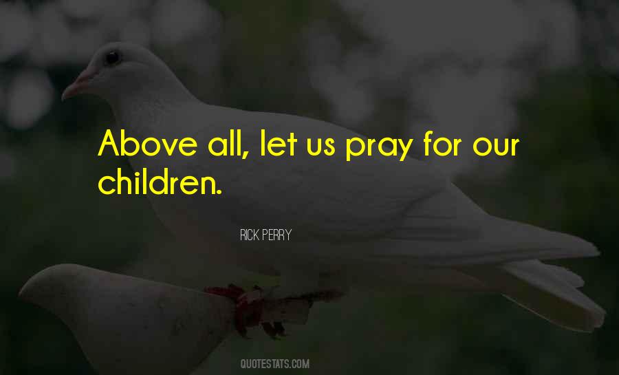 Let Us Pray Quotes #1122359