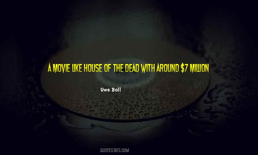 House Of The Dead Quotes #1415611