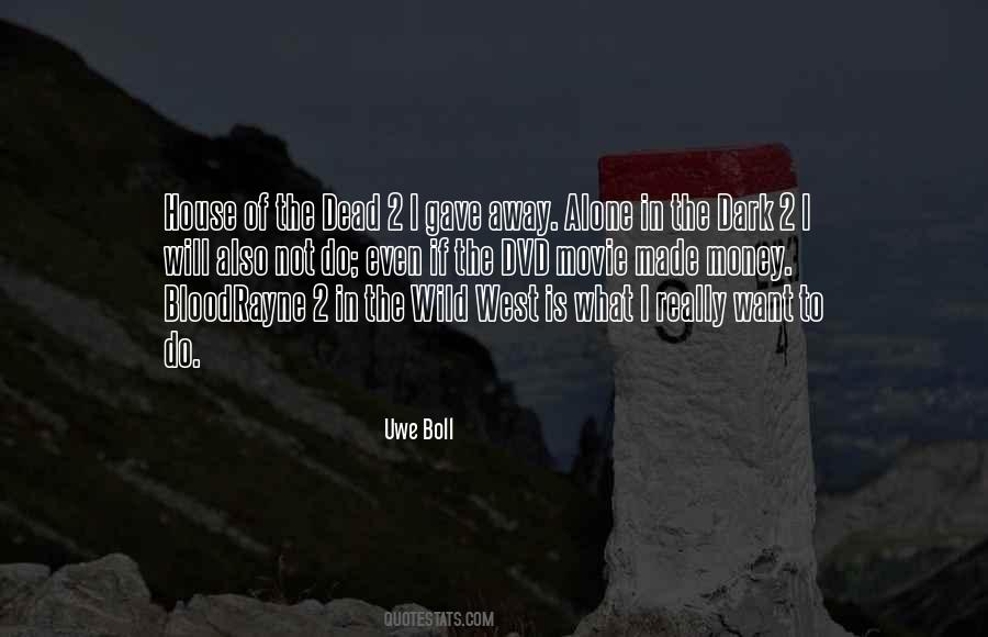 House Of The Dead Quotes #159530