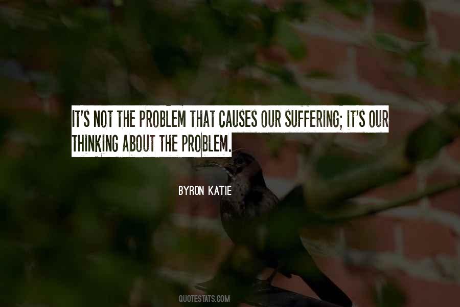 Causes Suffering Quotes #1616484