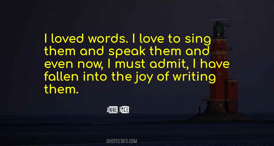 Admit It You Love Me Quotes #217110